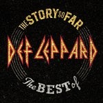 cover: Def Leppard - The Story So Far: The Best Of Def Leppard (Deluxe)