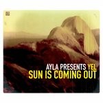 cover: Ayla|Yel - Sun Is Coming Out Vol 1