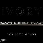 cover: Roy Jazz Grant - Ivory (Soul Club Piano Mix)