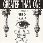 cover: Greater Than One - I Don't Need God