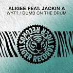 cover: Aligee & Jackin A - Wyt?/Dumb On The Drum