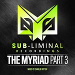 cover: Charlie Rotten|Various - The Myriad Part 3 (unmixed Tracks)