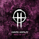 cover: Chaotic Hostility - Make My Day