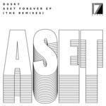 cover: Dusky - Aset Forever EP (The Remixes)