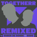 cover: Ruben De Ronde X Rodg - Togetherr Remixed EP