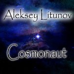 cover: Aleksey Litunov - Cosmonaut