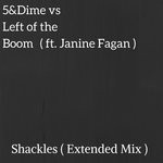 cover: 5&dime & Left Of The Boom|Janine Fagan - Shackles