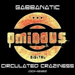 cover: Gabbanatic - Circulated Craziness EP