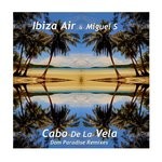 cover: Ibiza Air & Miguel S - Cabo De La Vela