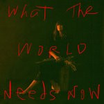 cover: Cat Power - What The World Needs Now