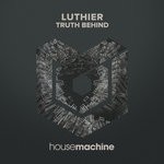 cover: Luthier - Truth Behind