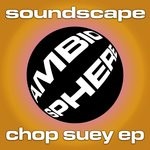 cover: Soundscape - Chop Suey EP