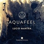 cover: Aquafeel - Lucid Mantra