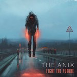 cover: The Anix - Fight The Future