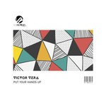 cover: Victor Vera - Put Your Hands Up EP