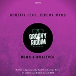 cover: Bonetti|Jeremy Ward - Down 4 Whatever