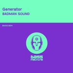 cover: Generator - Badman Sound