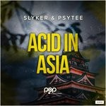 cover: Psytee|Slyker - Acid In Asia