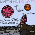 cover: Martin Ikin - No No EP