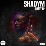 cover: Shadym - Nasty EP