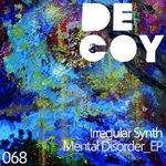 cover: Irregular Synth - Mental Disorder EP