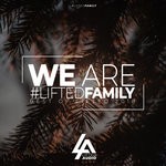 cover: Various - We Are #LiftedFamily (Best Of Lifted 2018)