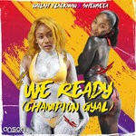 cover: Anson Productions|Nailah Blackman|Shenseea - We Ready (Champion Gyal)