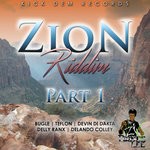 cover: Bugle|Delando Colley|Delly Ranx|Devin Di Dakta|Kick Dem Records|Teflon - Zion Riddim Part 1