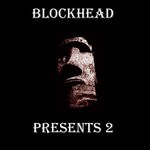 cover: Ant Larock|Deeafro|Kpd|Romain Pellegrin - Blockhead Presents 2