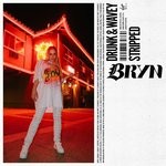 cover: Bryn - Drunk & Wavey