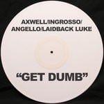 cover: Angello & Laidback Luke|Axwell|Ingrosso - Get Dumb