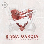 cover: Rissa Garcia - Wanna Feel Loved