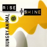 cover: Rise & Shine - Hungry Animal