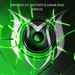 cover: Bigtopo & Omar Diaz|Mavros - Draco