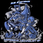 cover: Sub Systems - Agrressive Technoligy