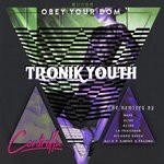 cover: Tronik Youth - Obey Your Dom