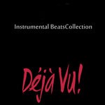 cover: Instrumental Beats Collection - Deja Vu!