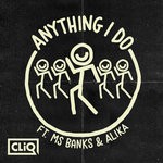 cover: Cliq - Anything I Do