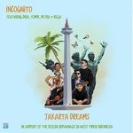 cover: Incognito - Jakarta Dreams (In Support Of The Roslin Orphanage In West Timor Indonesia)