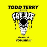 cover: Todd Terry - The Best Of Freeze Records (Volume 3)