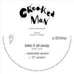 cover: Crooked Man - Take It All Away (Versions)