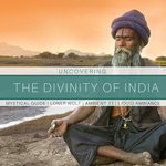 cover: Various - Uncovering The Divinity Of India