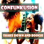 cover: Confunkusion - Shake Down & Boogie