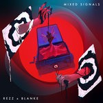 cover: Rezz & Blanke - Mixed Signals