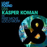 cover: Kasper Koman - Hi/First Move/Loco Motif