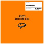 cover: Biscits - Do It Like This