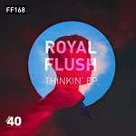 cover: Royal Flush - Thinkin EP