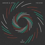 cover: Mercer & Atfc - Twisted