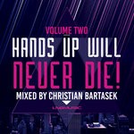 cover: Christian Bartasek|Various - Hands Up Will Never Die Vol 2