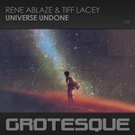 cover: Rene Ablaze & Tiff Lacey - Universe Undone